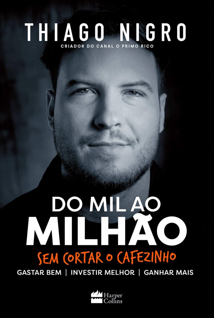 Do mil ao milhão sem cortar o cafezinho